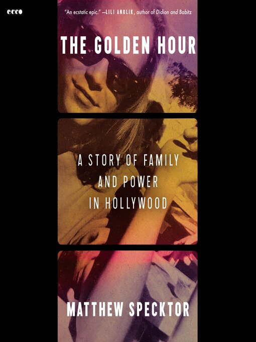 Title details for The Golden Hour by Matthew Specktor - Available